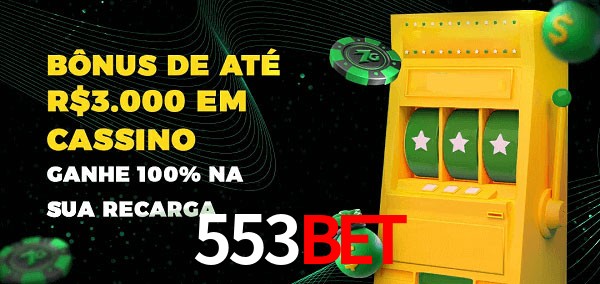 553bet melhor bônus de depósito